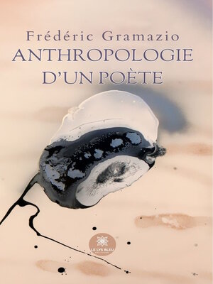 cover image of Anthropologie d'un poète